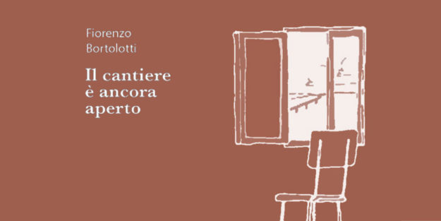 Fiorenzo Bortolotti - Il cantiere è ancora aperto